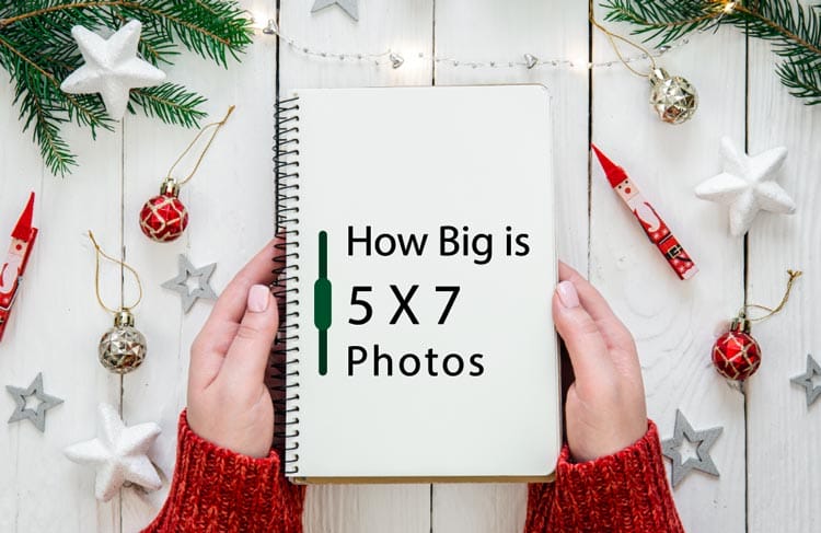 How Big is a 5×7 Photo?